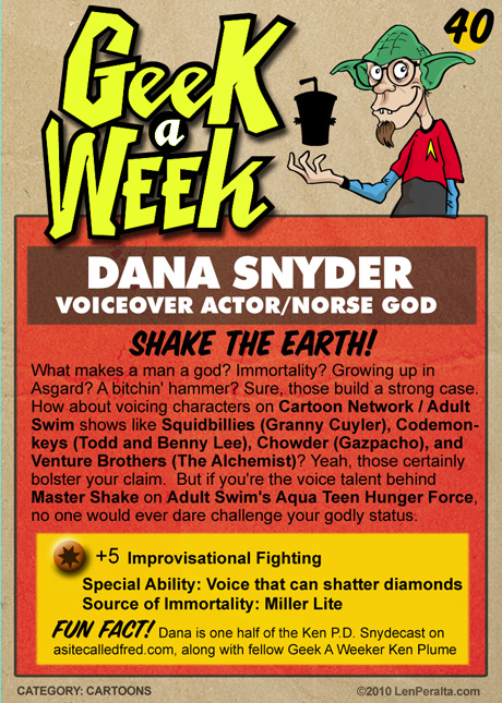 Geek A Week Challenge #40: Dana Snyder back