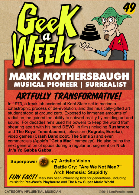 Geek A Week Challenge #49: Mark Mothersbaugh back