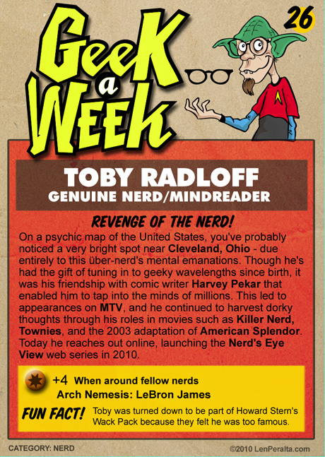 Geek A Week Challenge #26: Toby Radloff back
