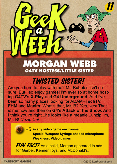 Geek A Week Challenge #11: Morgan Webb back